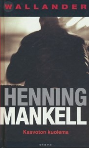 Kasvoton kuolema, Henning Mankell