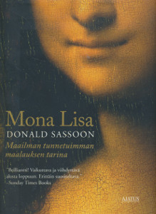 Mona Lisa : maailman tunnetuimman maalauksen tarina, Donald Sassoon