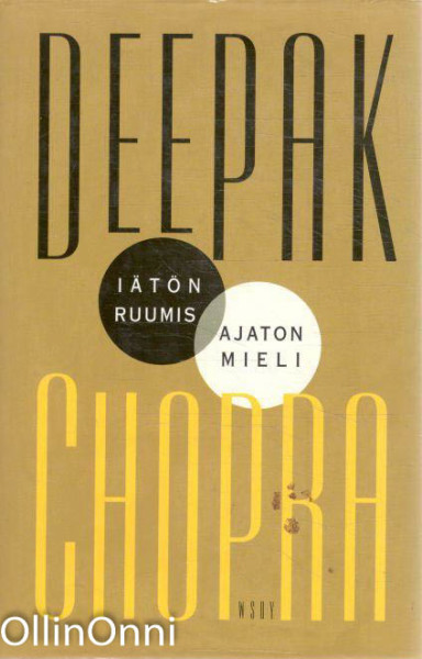 Iätön ruumis, ajaton mieli, Deepak Chopra