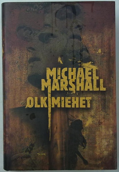Olkimiehet, Michael Marshall