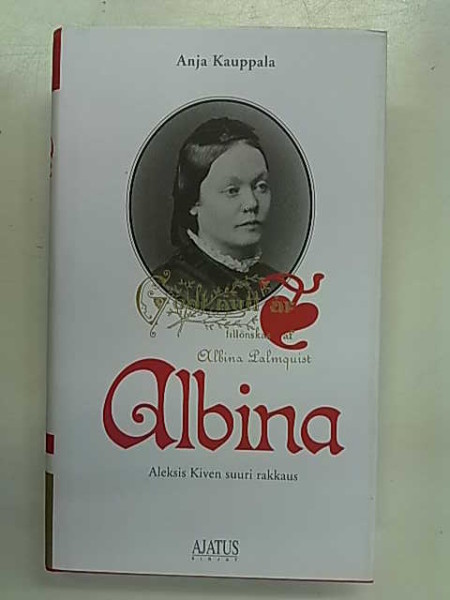 Albina Aleksis Kiven suuri rakkaus, Anja Kauppala