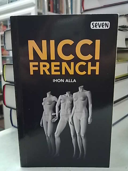 Ihon alla, Nicci French