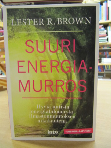 Suuri energiamurros, Lester R. Brown