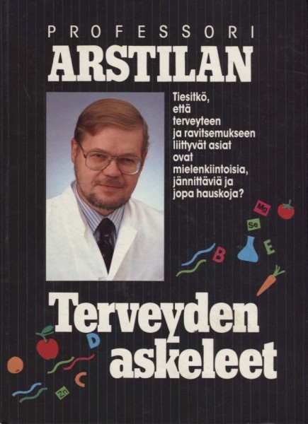 Professori Arstilan terveyden askeleet, Antti Arstila