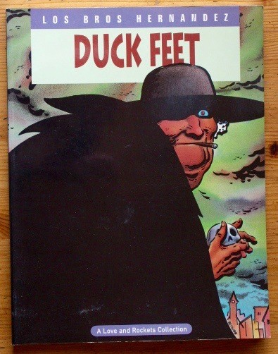 Duck Feet - A Love and Rockets Collection 6, Los Bros Hernandez