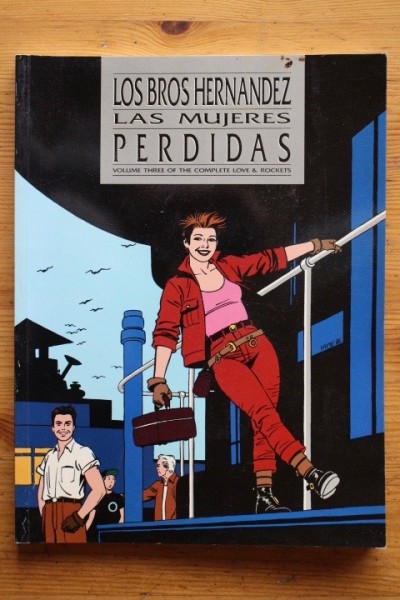 Las Mujeres Perdidas - volume three of the Complete Love & Rockets Collection, Los Bros Hernandez