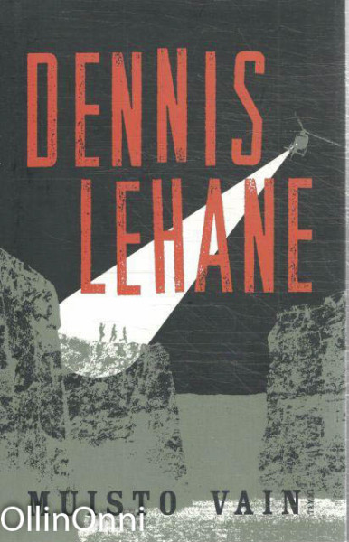 Muisto vain, Dennis Lehane