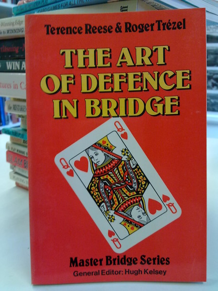 The Art of Defence in Bridge - Master Bridge Series, Terence Reese