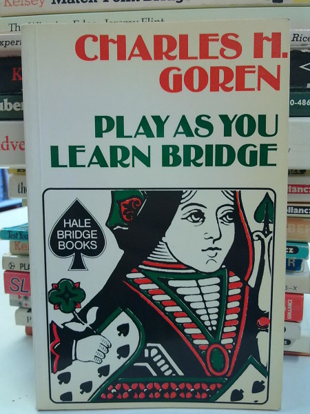 Play As You Learn Bridge, Charles H. Goren