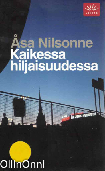 Kaikessa hiljaisuudessa, Åsa Nilsonne