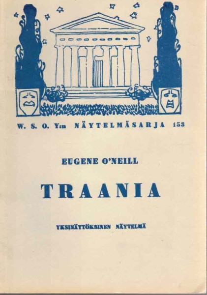 Traania - Yksinäytöksinen näytelmä, Eugene O'Neill