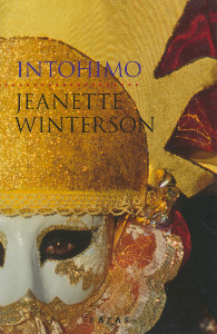 Intohimo, Jeanette Winterson