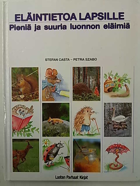 Eläintietoa lapsille : pieniä ja suuria luonnon eläimiä, Stefan Casta
