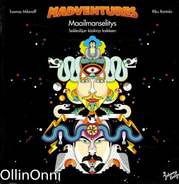 Madventures : maailmanselitys : seikkailijan käsikirja kaikkeen, Tuomas Milonoff