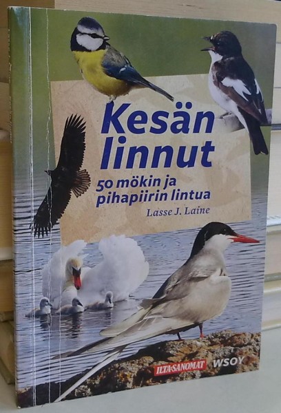 Kesän linnut - 50 mökin ja pihapiirin lintua, Lasse J. Laine