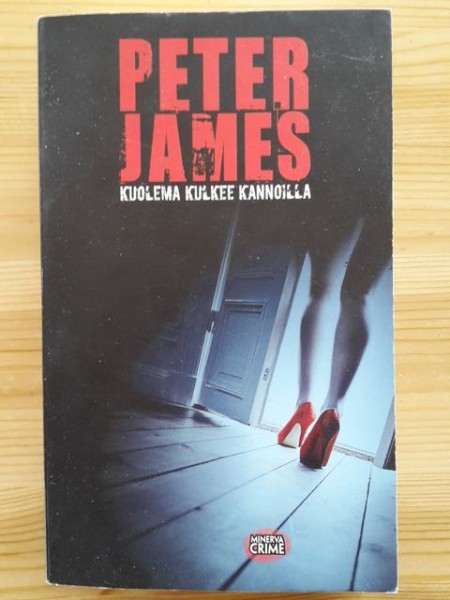 Kuolema kulkee kannoilla, Peter James
