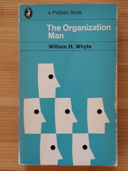 The Organization Man, william H. Whyte