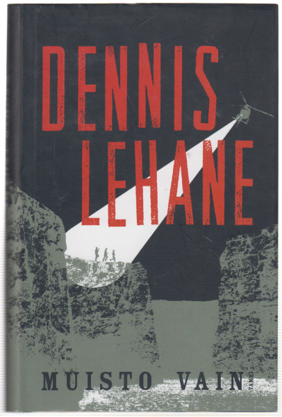 Muisto vain, Dennis Lehane