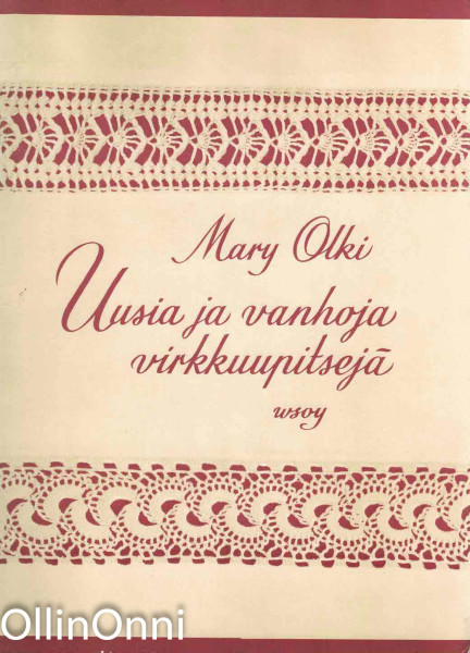 Uusia ja vanhoja virkkuupitsejä, Mary Olki