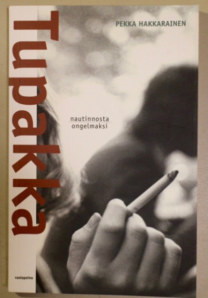 Tupakka - nautinnosta ongelmaksi, Pekka Hakkarainen