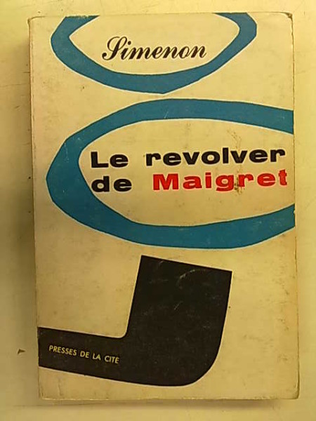 Le revolver de Maigret, Georges Simenon