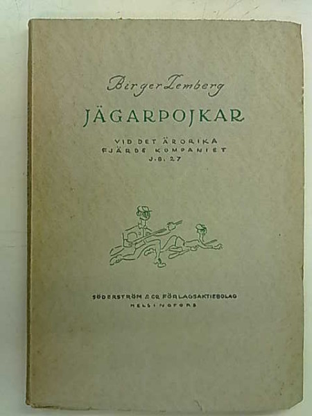 Jägarpojkar vid det ärorika fjärde kompaniet J.B. 27, Birger Lemberg
