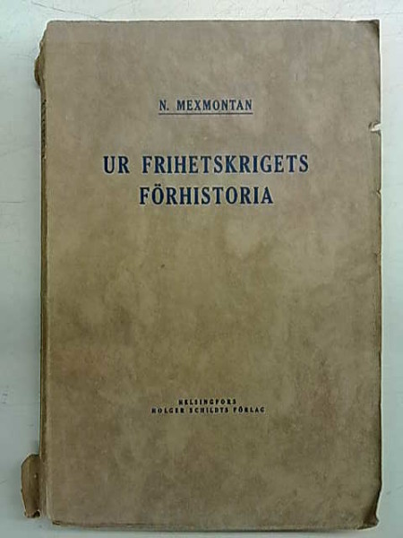 Ur frihetskrigets förhistoria - militära arbeten och planer i Stockholm 1917, N. Mexmontan
