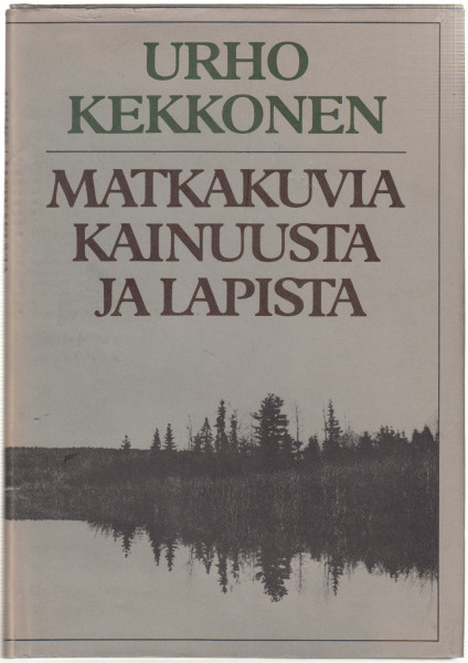 Matkakuvia Kainuusta ja Lapista, Urho Kekkonen