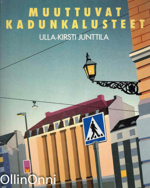 Muuttuvat kadunkalusteet, Ulla-Kirsti Junttila