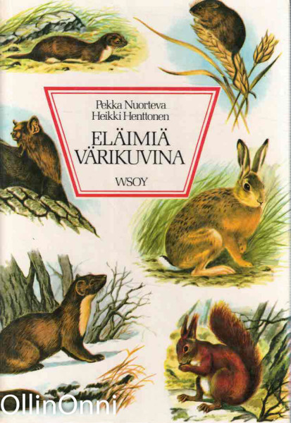 Eläimiä värikuvina : nisäkkäät, matelijat, sammakkoeläimet, Pekka Nuorteva