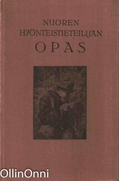 Nuoren hyönteistieteilijän opas - Vanamon kirjoja 19, Uunio Saalas