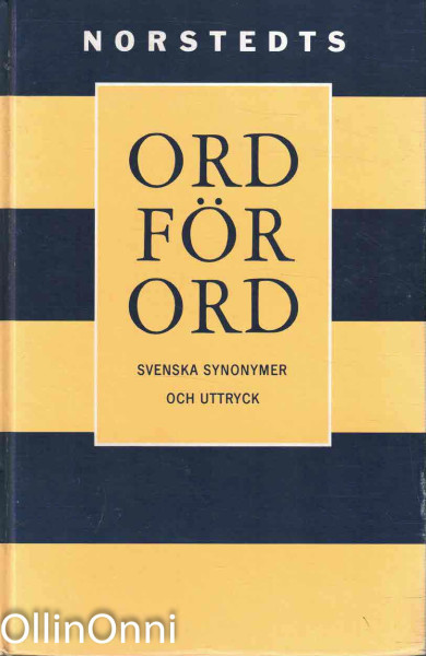 Ord för ord - Svenska synonymer och uttryck, Lillemor Swedenborg