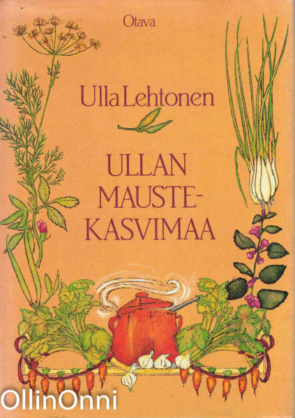 Ullan maustekasvimaa, Ulla Lehtonen