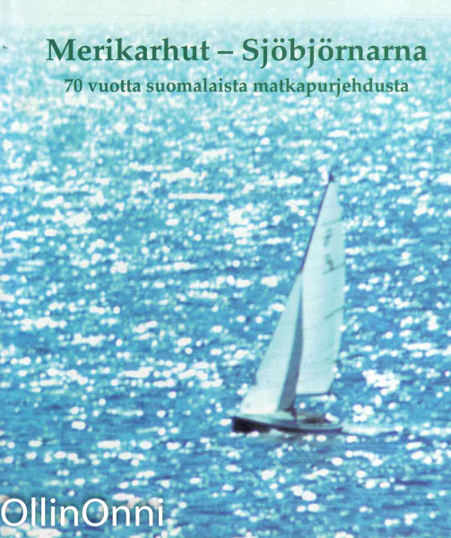 Merikarhut - Sjöbjörnarna - 70 vuotta suomalaista matkapurjehdusta, 