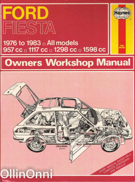 Ford Fiesta Owners Workshop Manual 1976 to 1983 All Models, J.H. Haynes