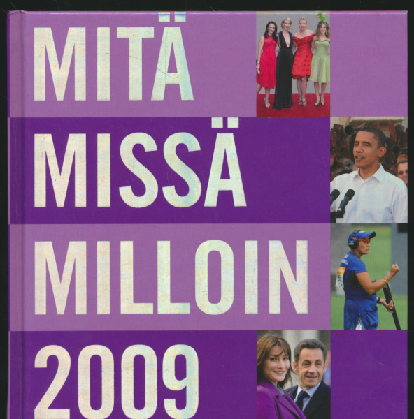 Mitä Missä Milloin 2009 : kansalaisen vuosikirja syyskuu 2007 - elokuu 2008, Mari Mikkola