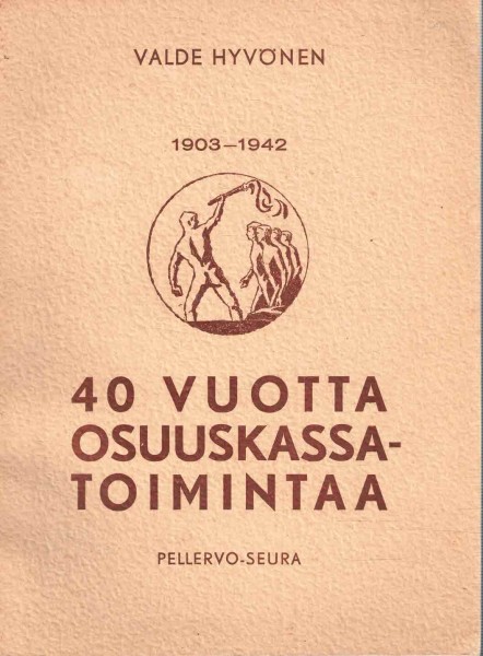 40 vuotta osuuskassatoimintaa 1903-1942, Valde Hyvönen