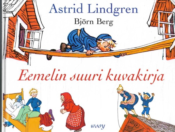 Eemelin Suuri Kuvakirja, Astrid Lindgren - 2004