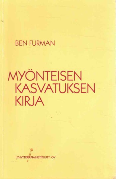 Myönteisen kasvatuksen kirja, Ben Furman