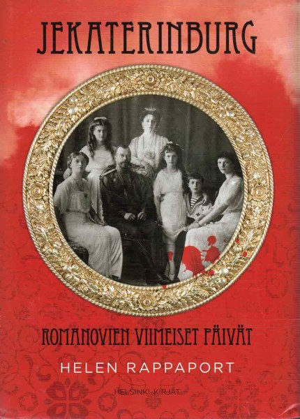 Jekaterinburg : Romanovien viimeiset päivät, Helen Rappaport