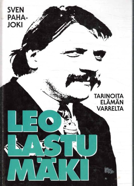 Leo Lastumäki : tarinoita elämän varrelta, Leo Lastumäki