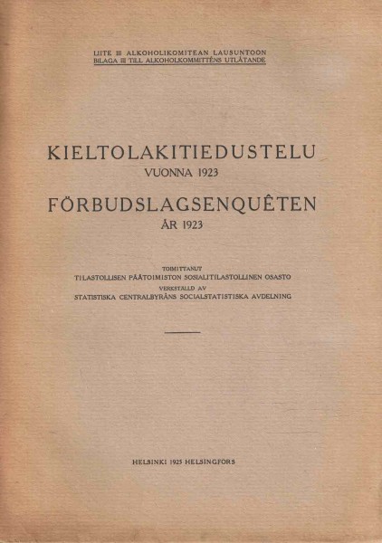 Kieltolakitiedustelu vuonna 1923 - Förbudslagsenqueten år 1923, Ei tiedossa 
