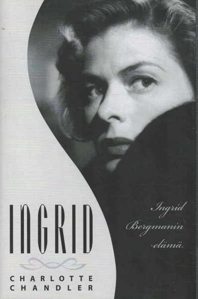 Ingrid : Ingrid Bergmanin elämä, Charlotte Chandler
