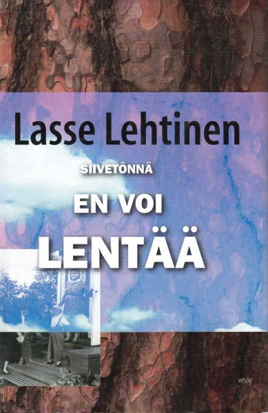 Siivetönnä en voi lentää, Lasse Lehtinen