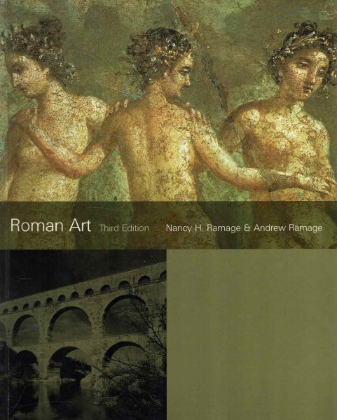 Roman Art - Romulus to Constantine, Nancy H. Ramage