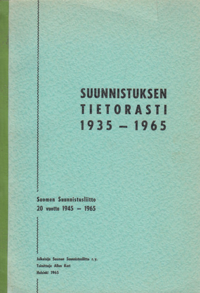 Suunnistuksen tietorasti 1935-1965, Suomen Suunnistusliitto 20 vuotta  1945-1965, Allan Kari