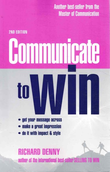 Communicate to Win, Richard Denny