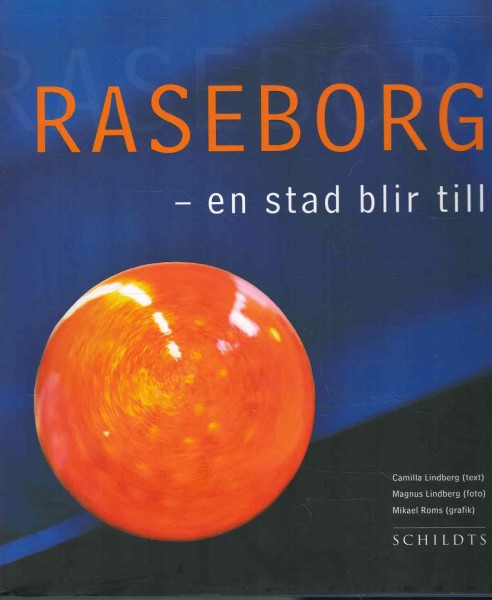 Raseborg : en stad blir till, Camilla Lindberg