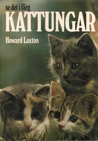 Kattungar, Howard Loxton