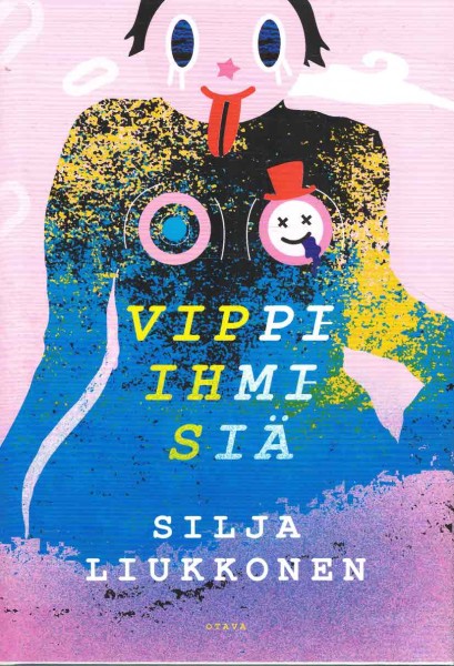 Vippi-ihmisiä, Silja Liukkonen - 2021